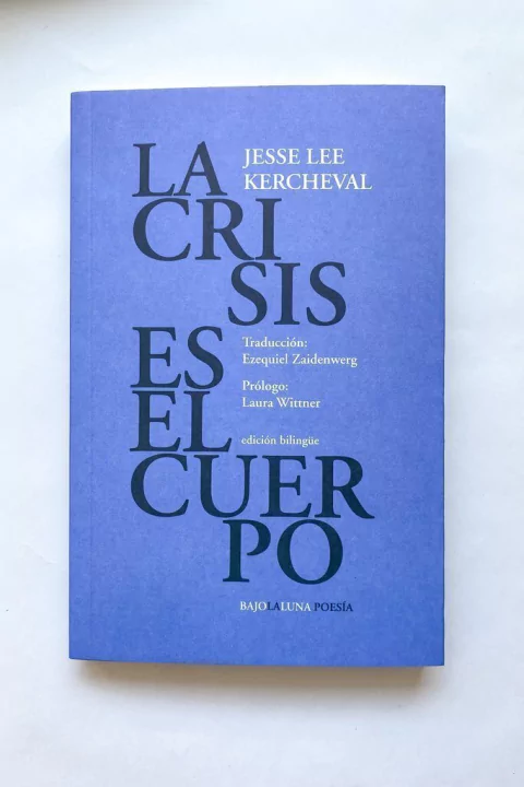 La crisis es el cuerpo (Jesse Lee Kercheval)