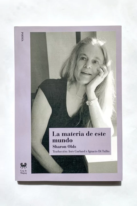 La materia de este mundo (Sharon Olds)