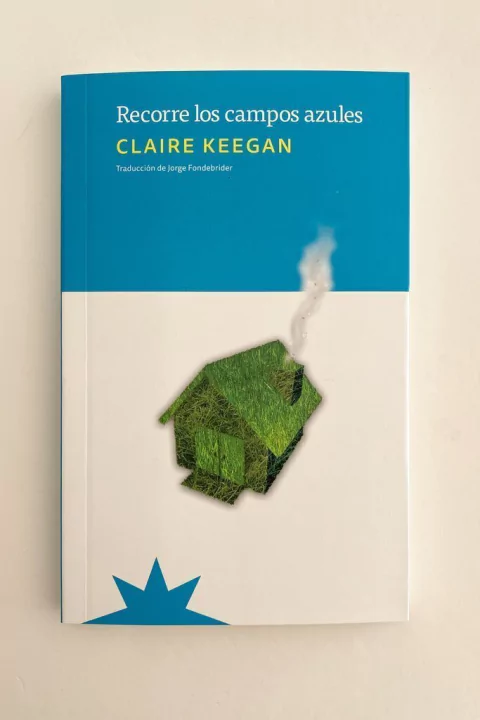 Recorre los campos azules (Claire Keegan)