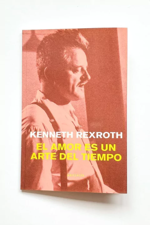 El amor es un arte del tiempo (Kenneth Rexroth)
