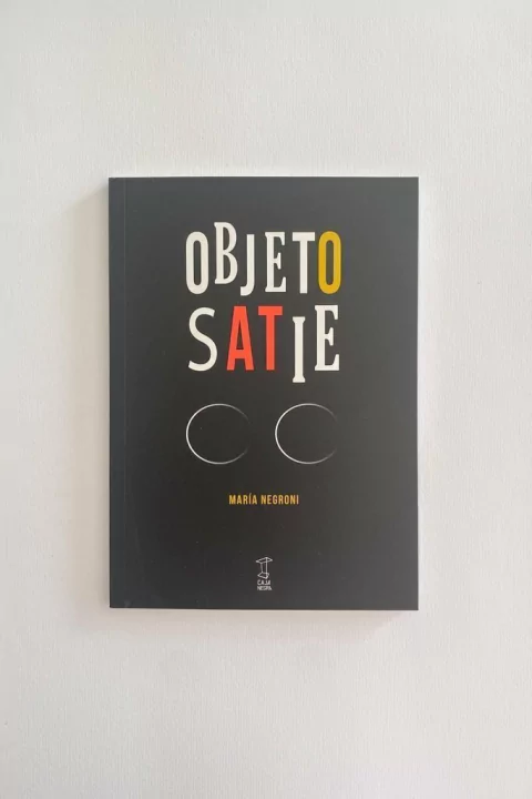 Objeto Satie (María Negroni)