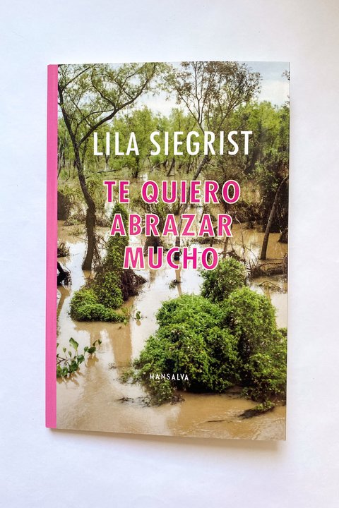 Te quiero abrazar mucho (Lila Siegrist)