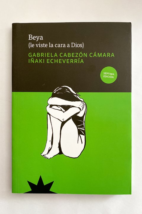 Beya. Le viste la cara a Dios (Gabriela Cabezón Cámara, Iñaki Echeverría)