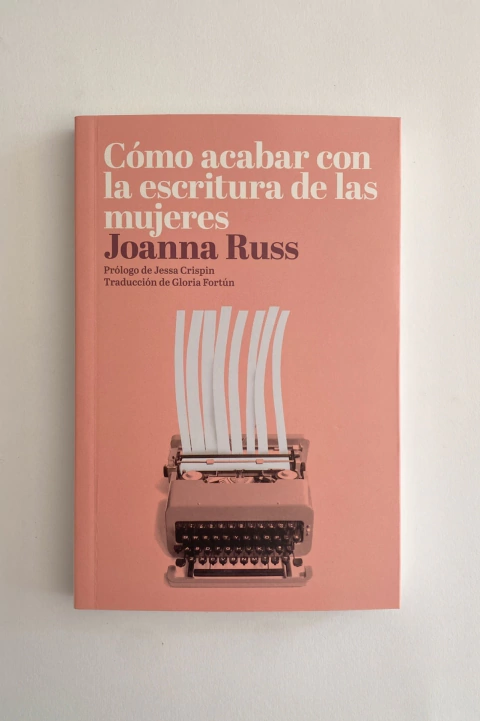 Cómo acabar con la escritura de las mujeres (Joanna Russ)