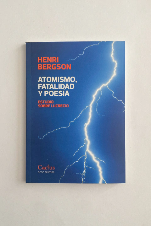 Atomismo, fatalidad y poesía. Estudio sobre Lucrecio (Henri Bergson)