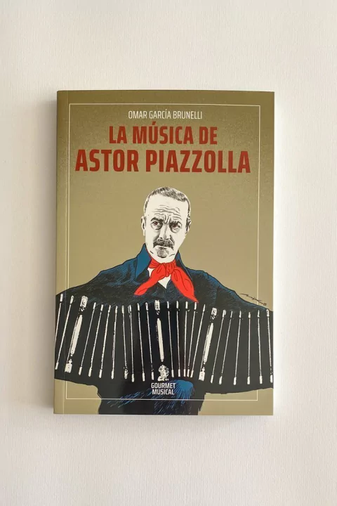 La música de Astor Piazzolla (Omar García Brunelli)