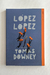 López López (Tomás Downey)