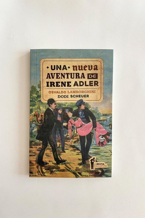 Una nueva aventura de Irene Adler (Osvaldo Lamborghini y Dodi Scheuer)