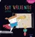 Soy valiente tapa blanda - Libro canción - Abrazando cuentos