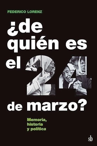 ¿DE QUIÉN ES EL 24 DE MARZO?