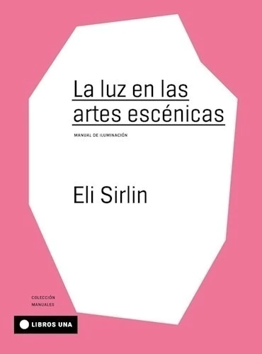 LA LUZ EN LAS ARTES ESCÉNICAS