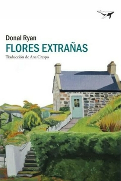 Flores Extrañas- Donal Ryan