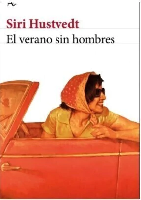 El verano sin hombres- Siri Hustvedt