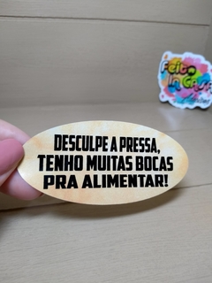 Adesivo Desculpe a pressa