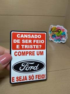 Adesivo Cansado de Ser feio e triste Ford