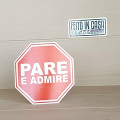 Adesivo Interno Pare e Admire