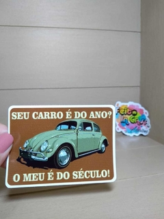 Adesivo Seu carro é do ano?