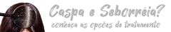 Banner da categoria Caspa e Seborreia
