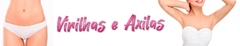 Banner da categoria Virilha e Axilas
