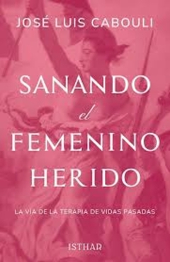 Sanando el femenino herido