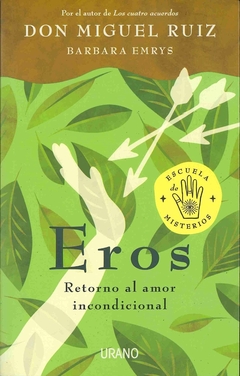 Eros. Retorno al amor incondicional