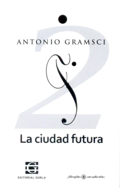 La ciudad futura. Escritos de juventud- Tomo2