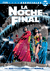 La Noche Final