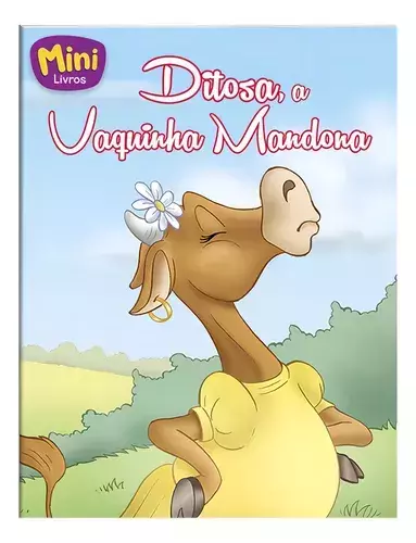 Livro Mini Animais Ditosa, A Vaquinha Mandona