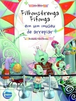 Livro Filhonstrenga Fifonga Em Um Museu De Arrepiar