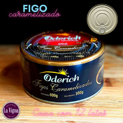 Kit 12 latas Figos Caramelizados Série Premium Oderich - La Vigna Especialidades Regionais