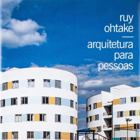 Ruy Ohtake: arquitetura para pessoas - Nara Roesler Livros