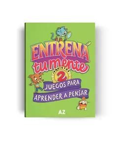 ENTRENÁ TU MENTE, Juegos para aprender a pensar 2