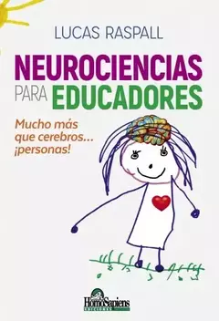 Neurociencias para educadores. Mucho más que cerebros... ¡personas!