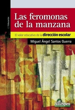 Las feromonas de la manzana. El valor educativo de la dirección escolar