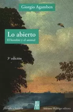 LO ABIERTO (3RA.EDICION) EL HOMBRE Y EL ANIMAL