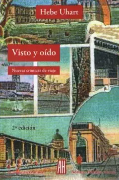 VISTO Y OIDO - NUEVAS CRONICAS DE VIAJE