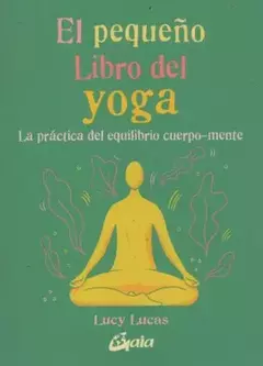 EL PEQUEÑO LIBRO DEL YOGA