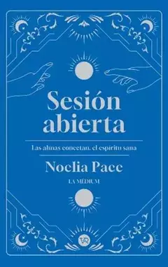 SESIÓN ABIERTA: LAS ALMAS CONECTAN, EL ESPÍRITU SANA