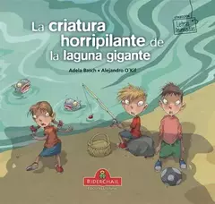 LA CRIATURA HORRIPILANTE DE LA LAGUNA GIGANTE