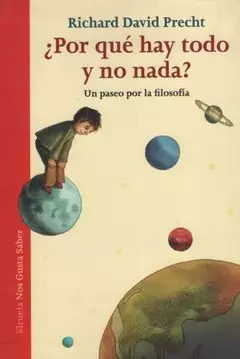 POR QUE HAY TODO Y NO NADA?