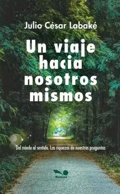 UN VIAJE HACIA NOSOTROS MISMOS
