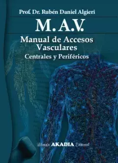 M.A.V Manual de Accesos Vasculares - Centrales y Periféricos - Algieri
