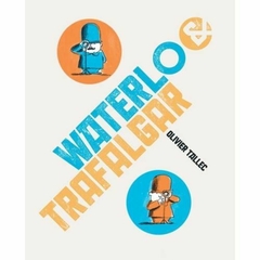 WATERLOO Y TRAFALGAR