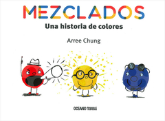 MEZCLADOS. UNA HISTORIA DE COLORES