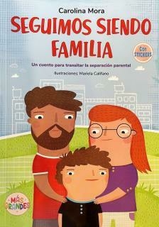 SEGUIMOS SIENDO FAMILIA - UN CUENTO PARA TRANSITAR LA SEPARACION PARENTAL