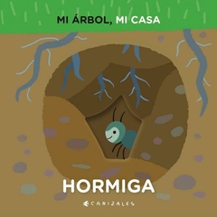 HORMIGA - MI ARBOL, MI CASA