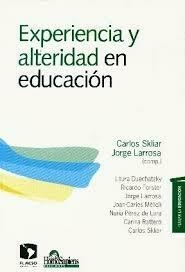 EXPERIENCIA Y ALTERIDAD EN EDUCACION