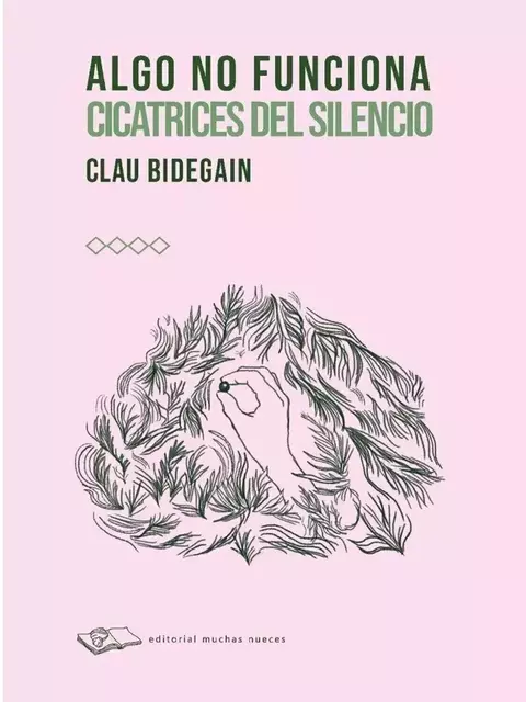 Algo no funciona. Cicatrices del silencio