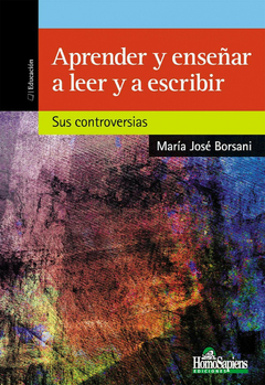 Aprender y enseñar a leer y a escribir. Sus controversias