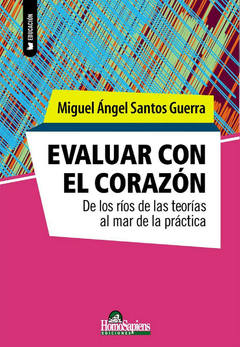 Evaluar con el corazón. De los ríos de las teorías al mar de la práctica